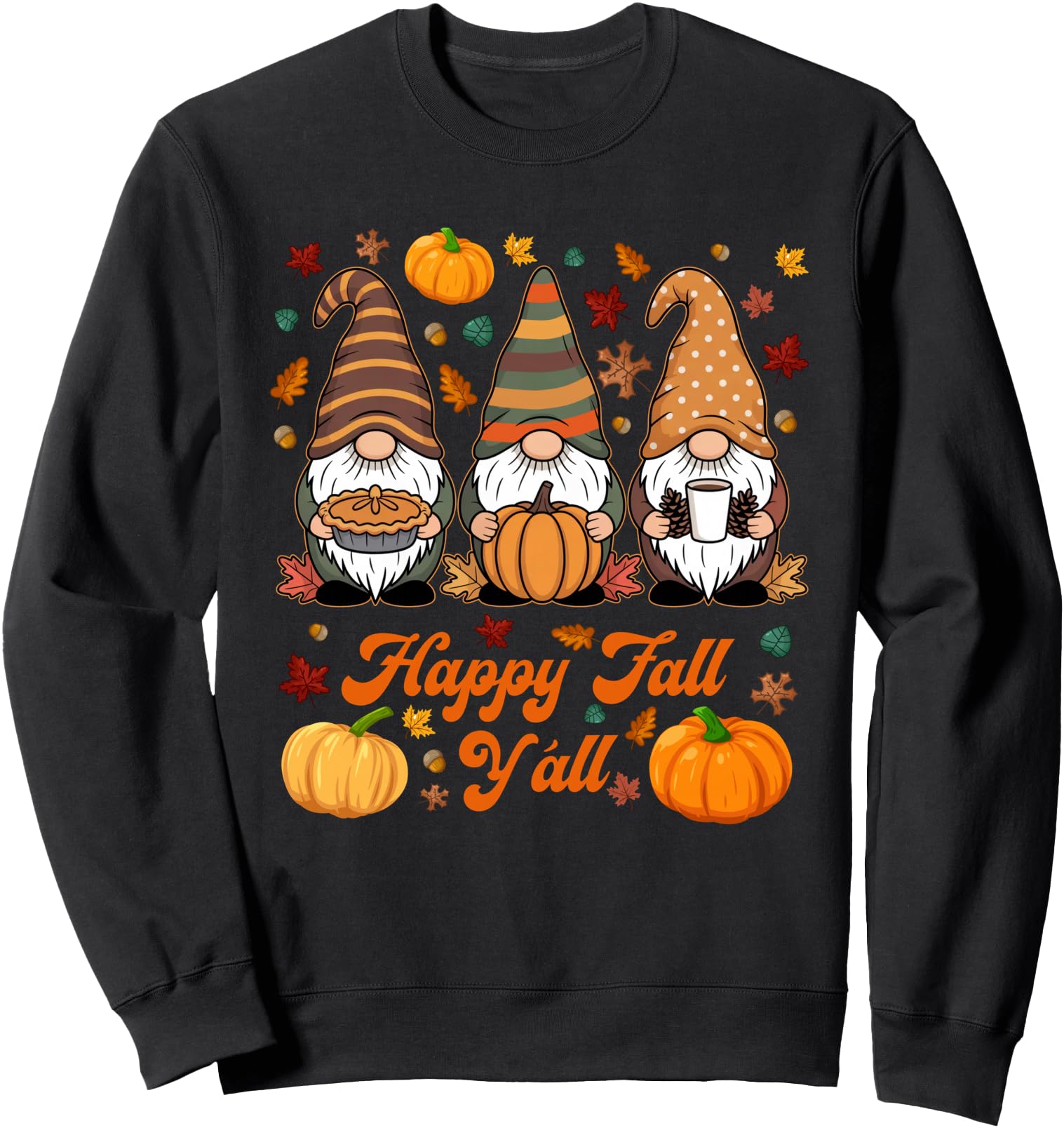 Happy Fall Y'all Gnome Pumpkin Autumn Thanksgiving Men Women Sweatshirt