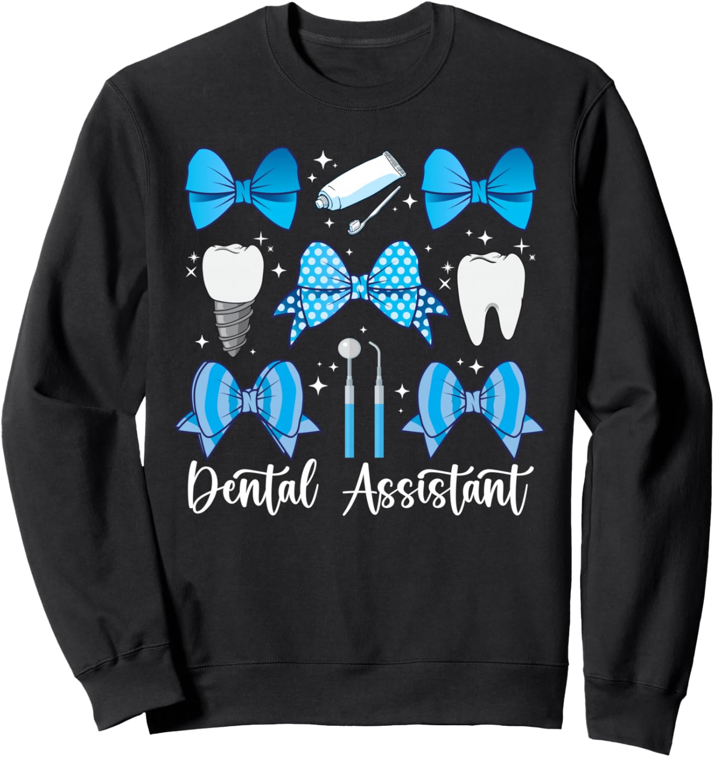 Dental Assistant Coquette Dental Assisting Dental Assistants Sweatshirt