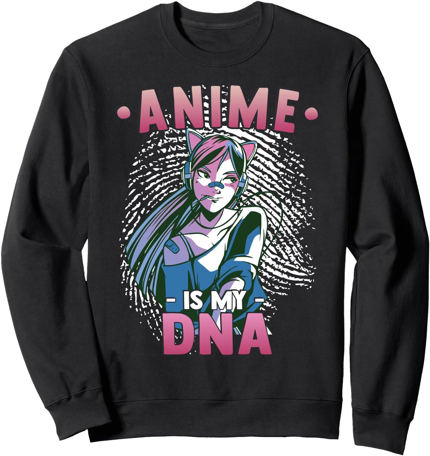 Anime Is My DNA - Funny Anime Otaku - Fingerprint Japanese Sweatshirt
