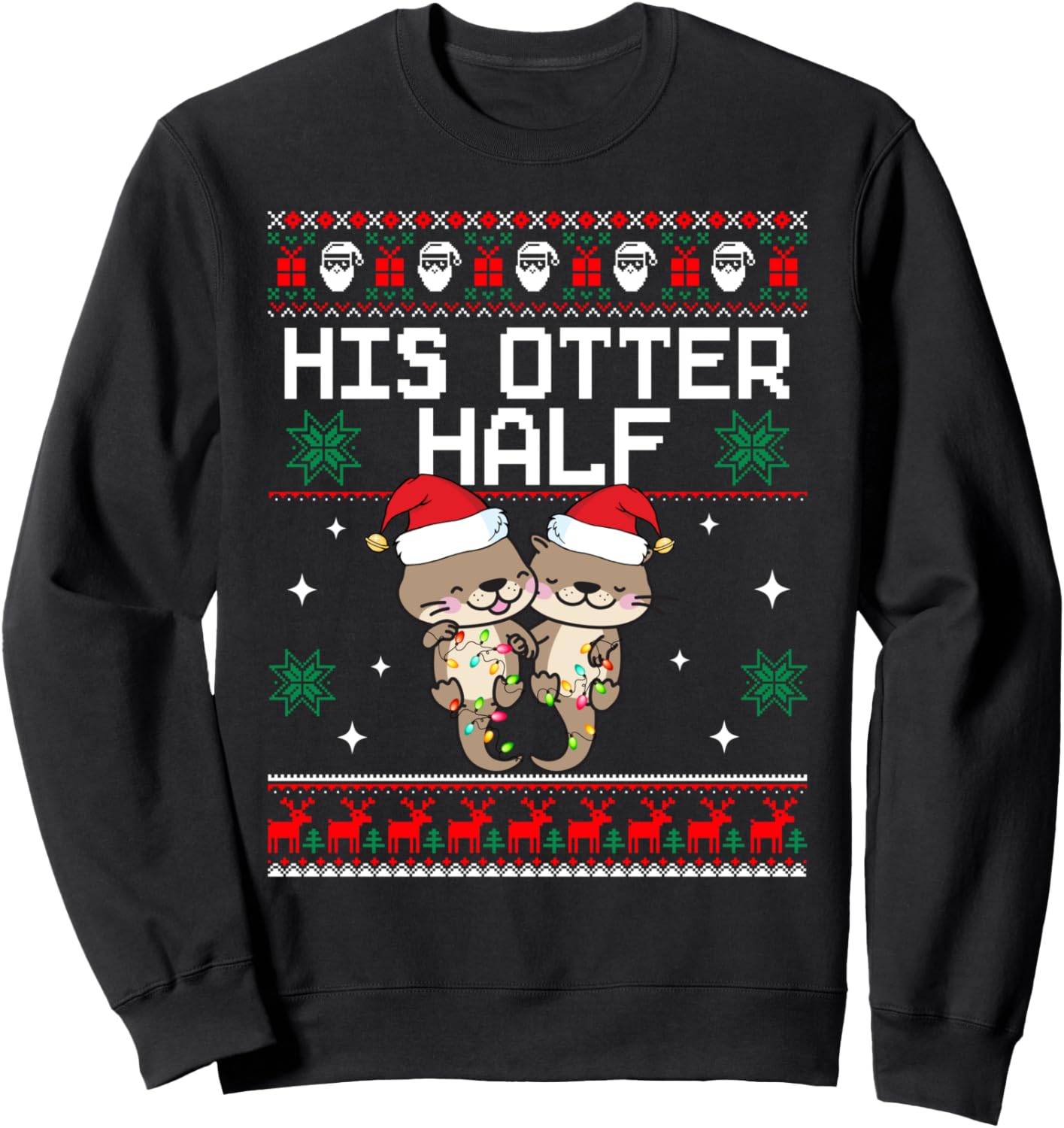 His Otter Half Ugly Xmas Christmas Sweater Funny Couples Sweatshirt