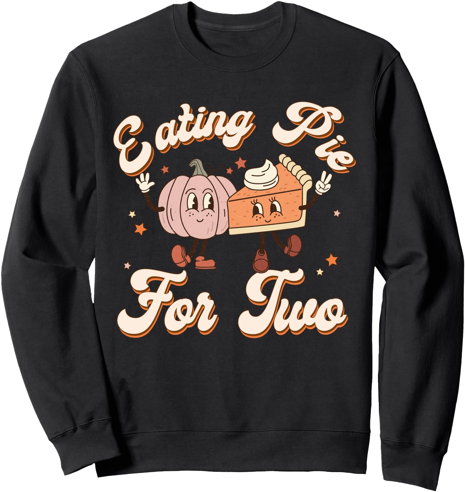 Eating Pumpkin Pie For Two Thanksgiving Pregnancy Mom To Be Sweatshirt