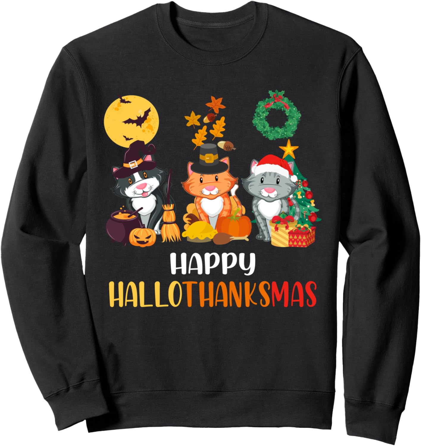 Cat Halloween Christmas Happy Hallothanksmas Thanksgiving Sweatshirt