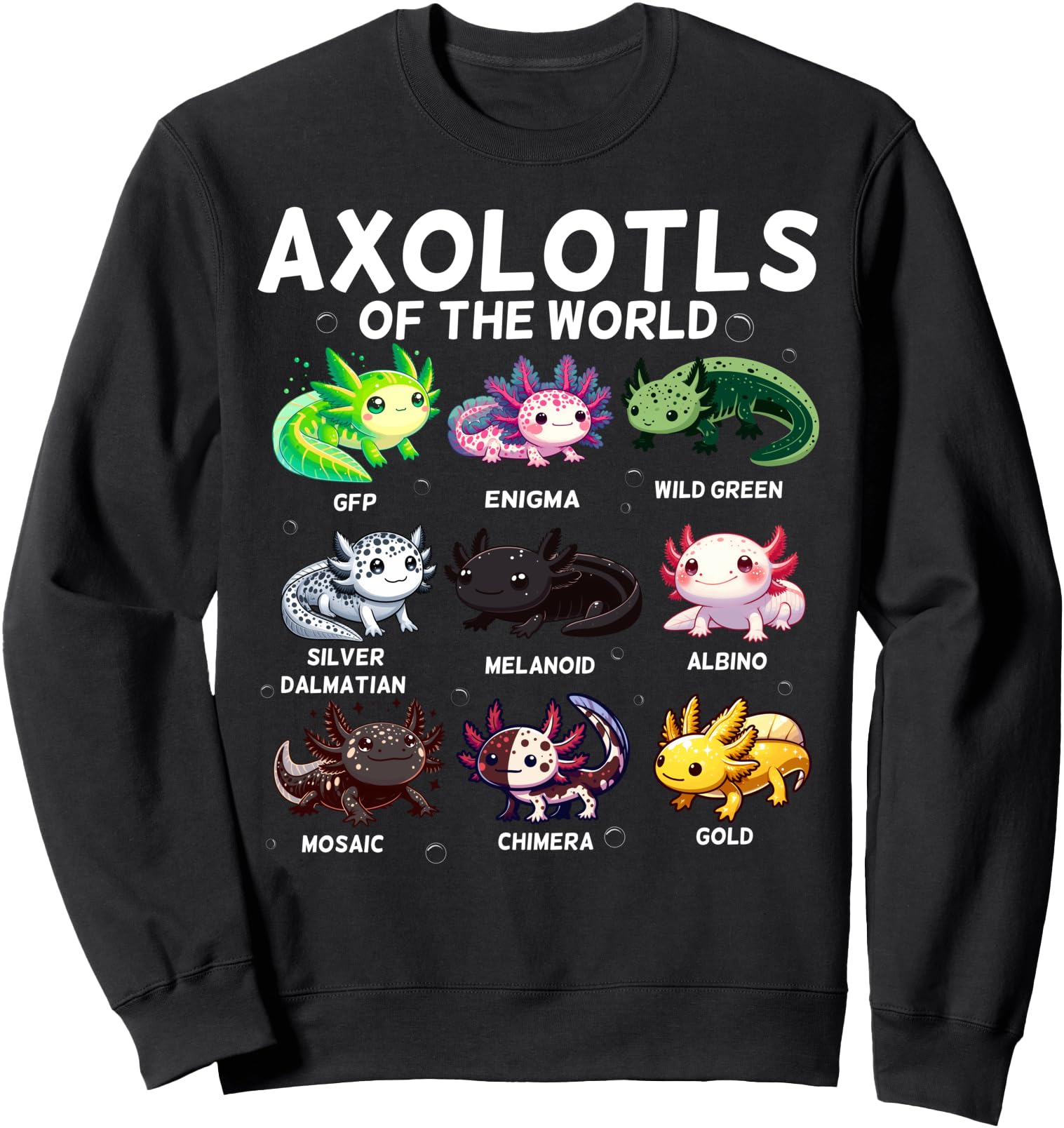 Axolotl Kawaii Axolotls Of The World Axolotl Animals Sweatshirt