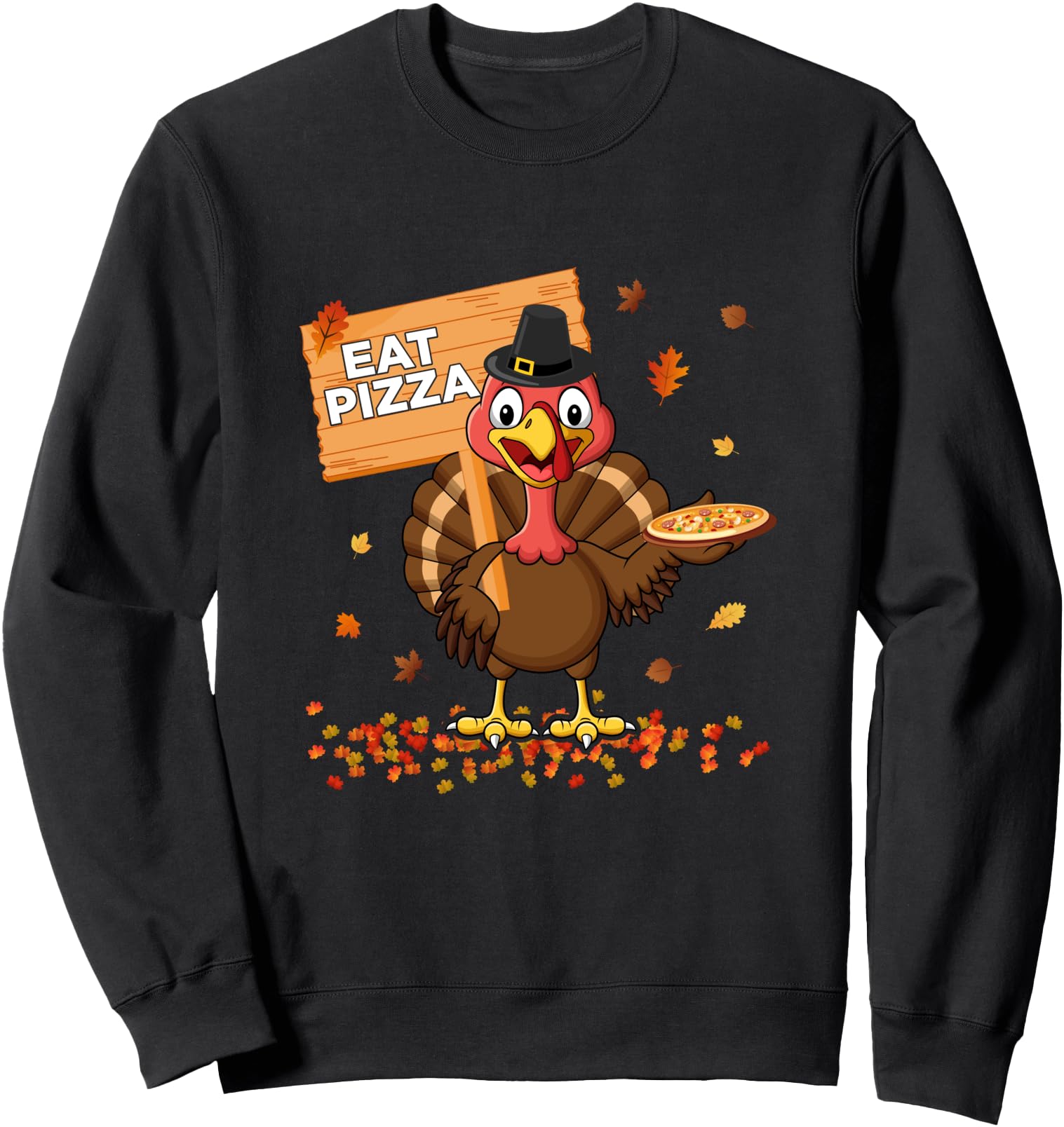 Funny Thanksgiving Turkey Eat Pizza Sweatshirt