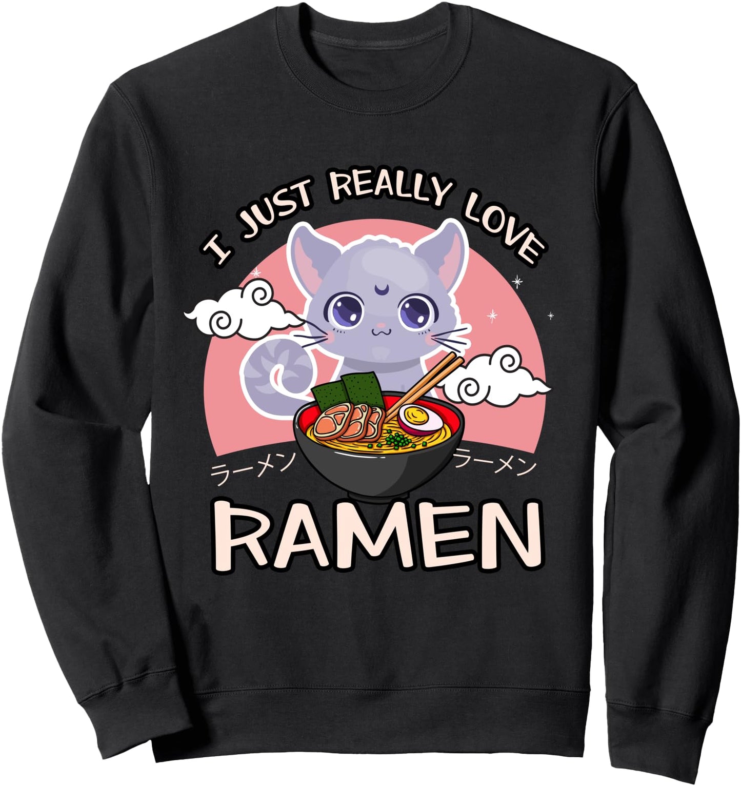 Funny I Just Really Love Ramen Japanese Otaku Stylish Gift Sweatshirt