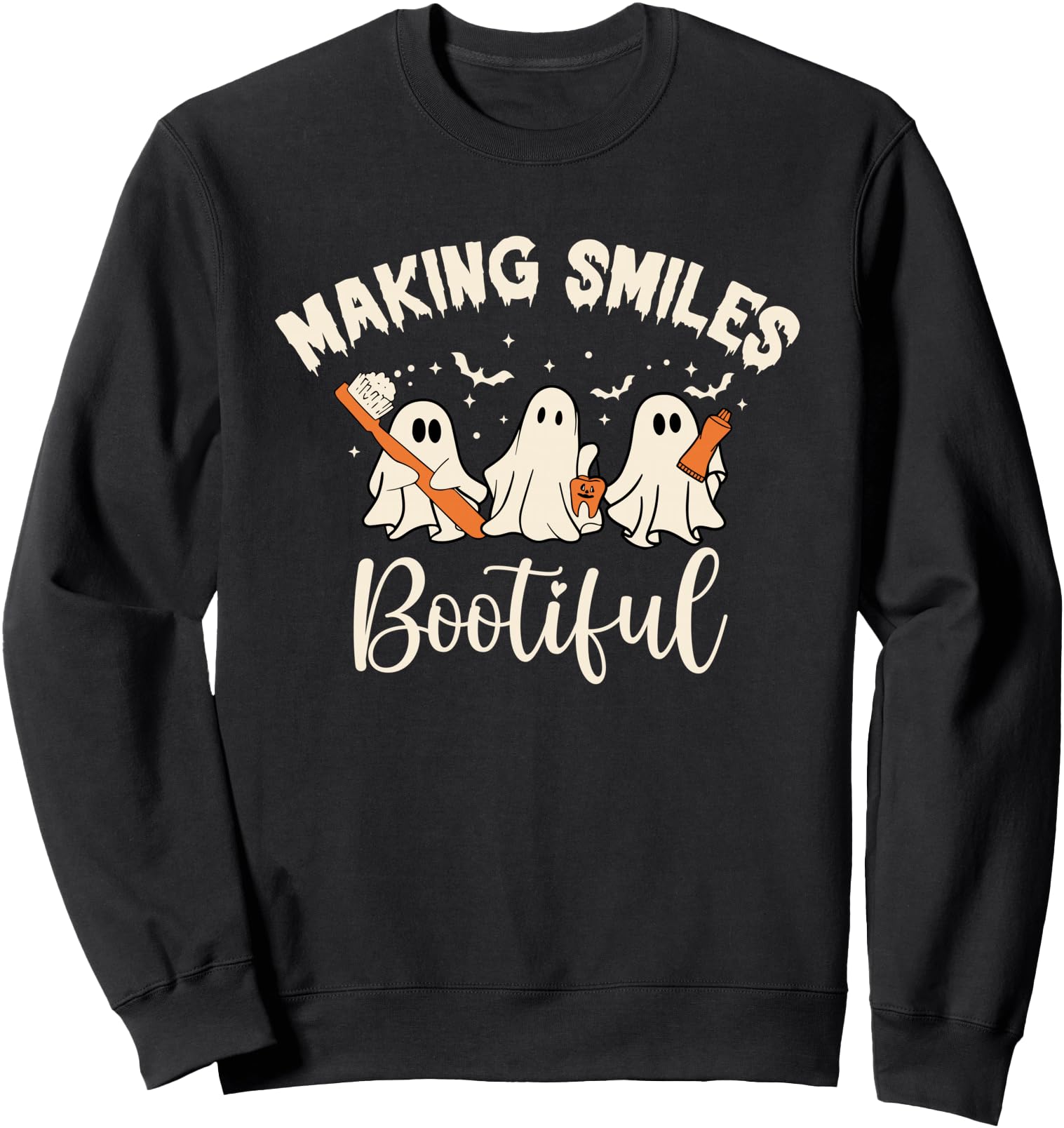 Making Smiles Bootiful Funny Ghost Dentist Halloween Dental Sweatshirt