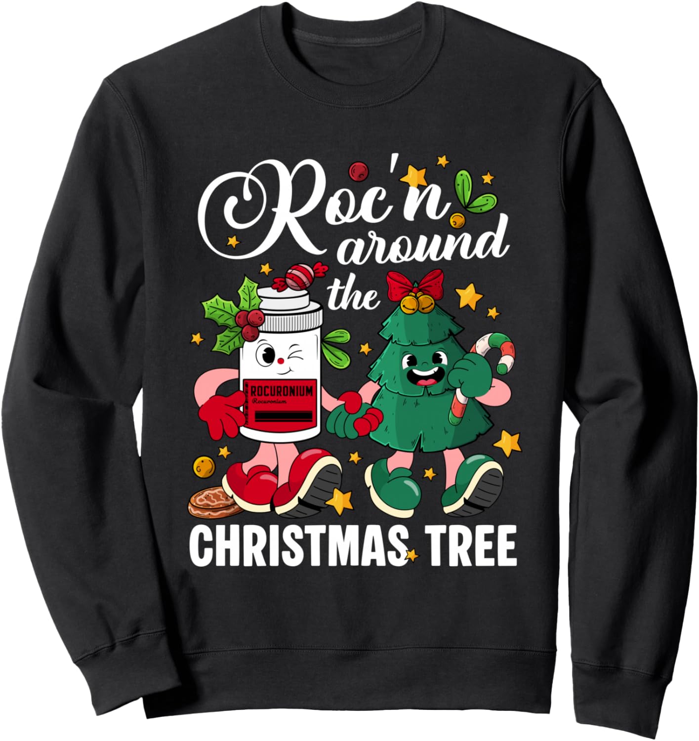 Roc'n Around The Christmas Tree ER ED ICU Nurse Xmas Nurse Sweatshirt