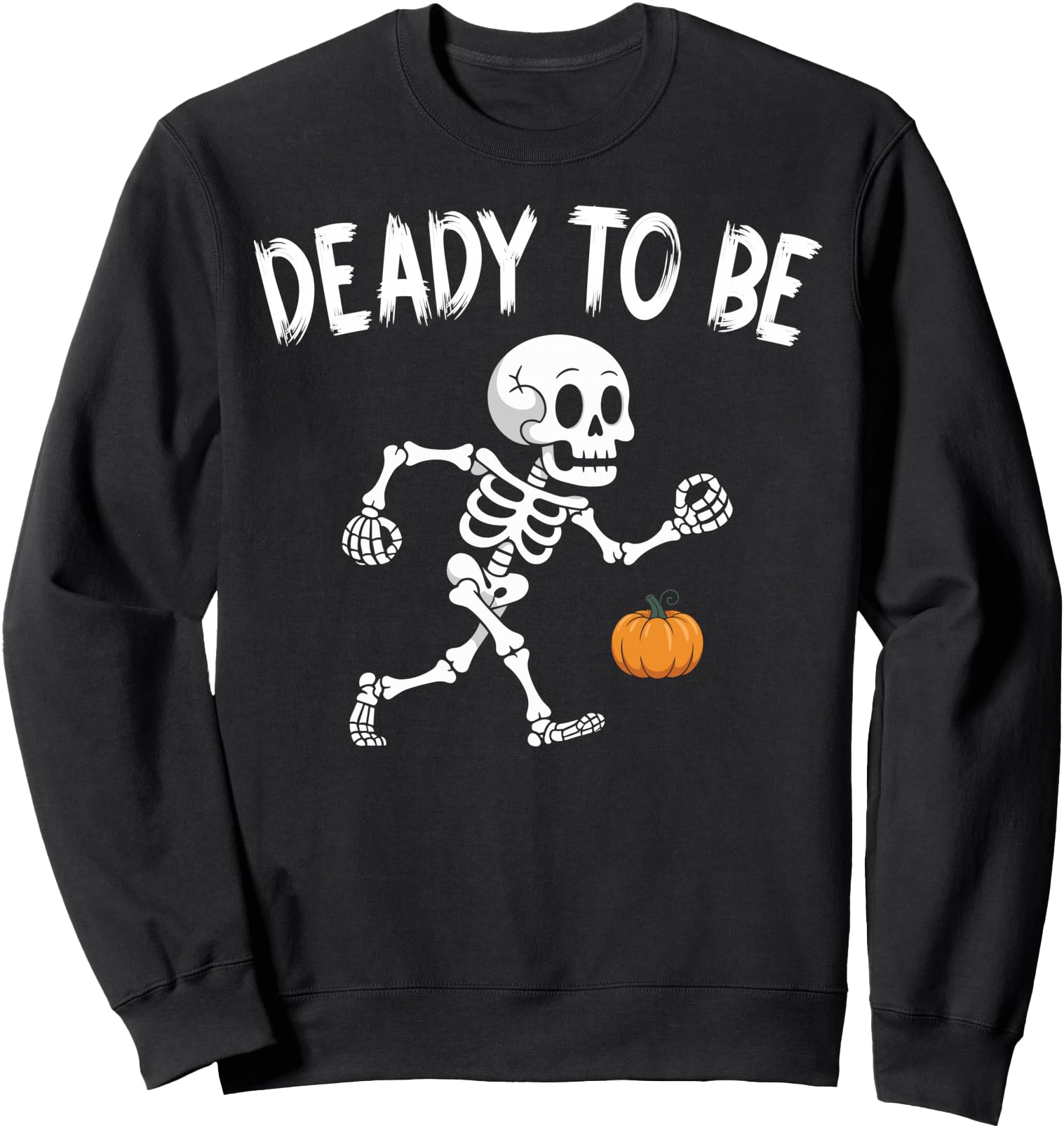 Dad Pregnancy Announcement Skeleton Halloween Deady To Be Sweatshirt