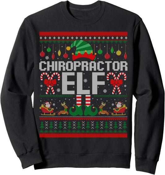 Chiropractor Elf Funny Chiro Chiropractic Ugly Xmas Sweater Sweatshirt