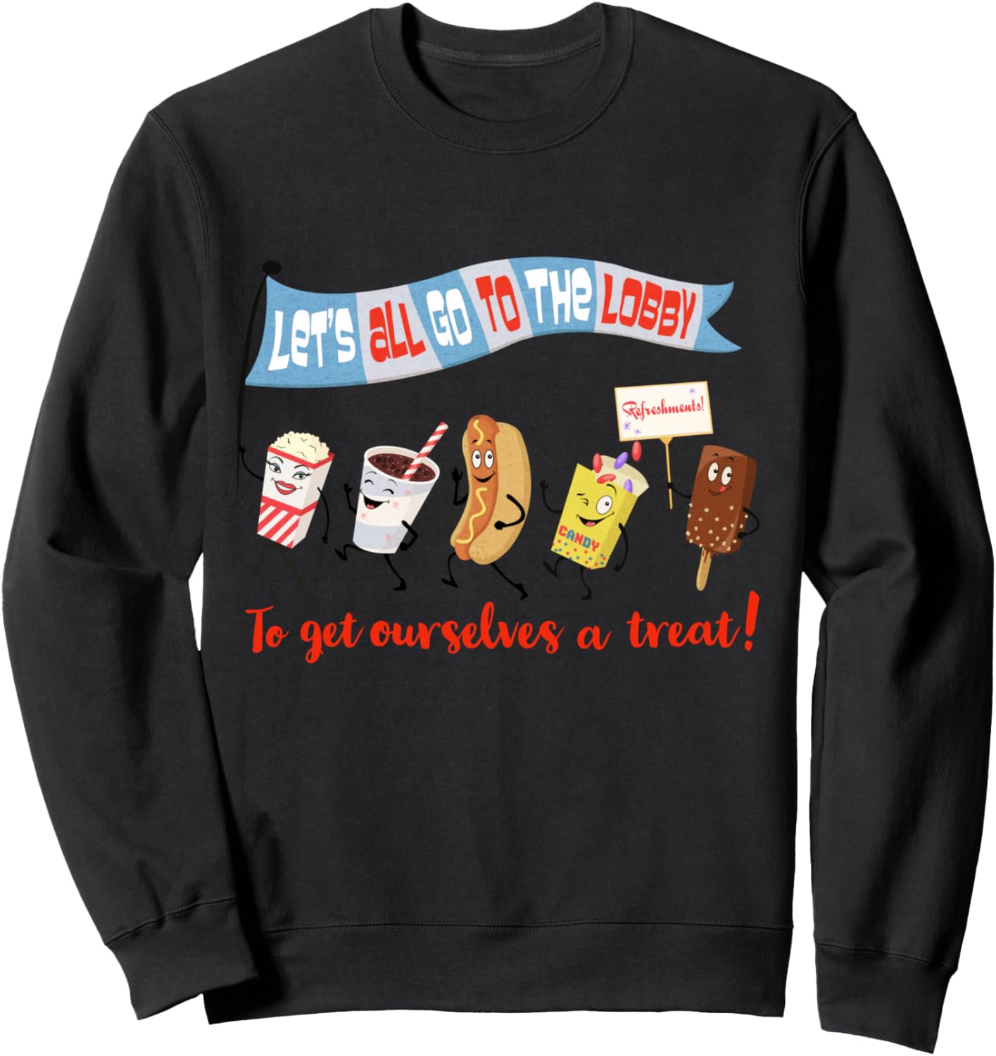 Let\u2019s All Go to the Lobby and Get Ourselves a Treat retro Sweatshirt