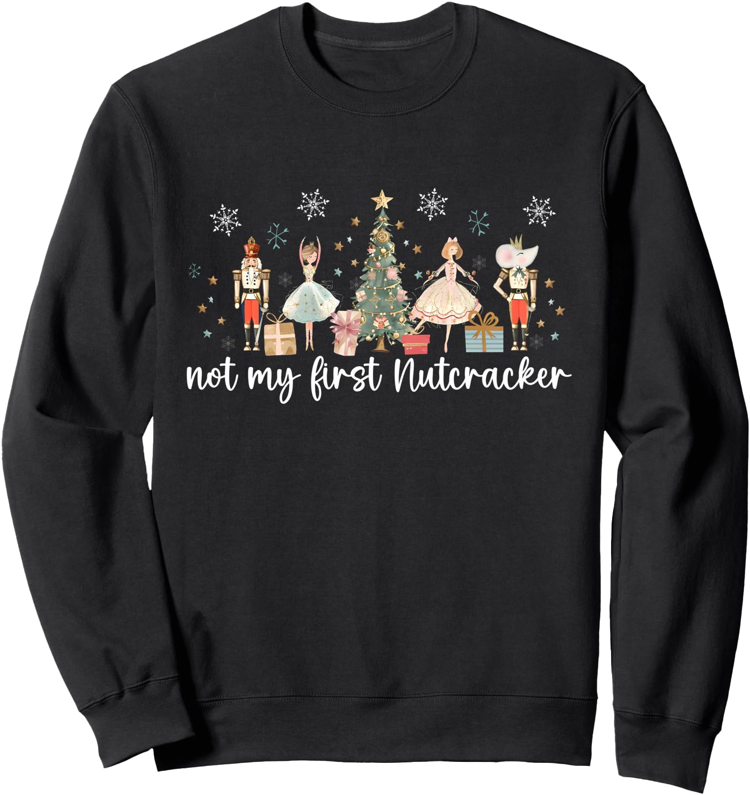 Vintage Retro Not My First Nutcracker Sugar Fairy Plum Xmas Sweatshirt