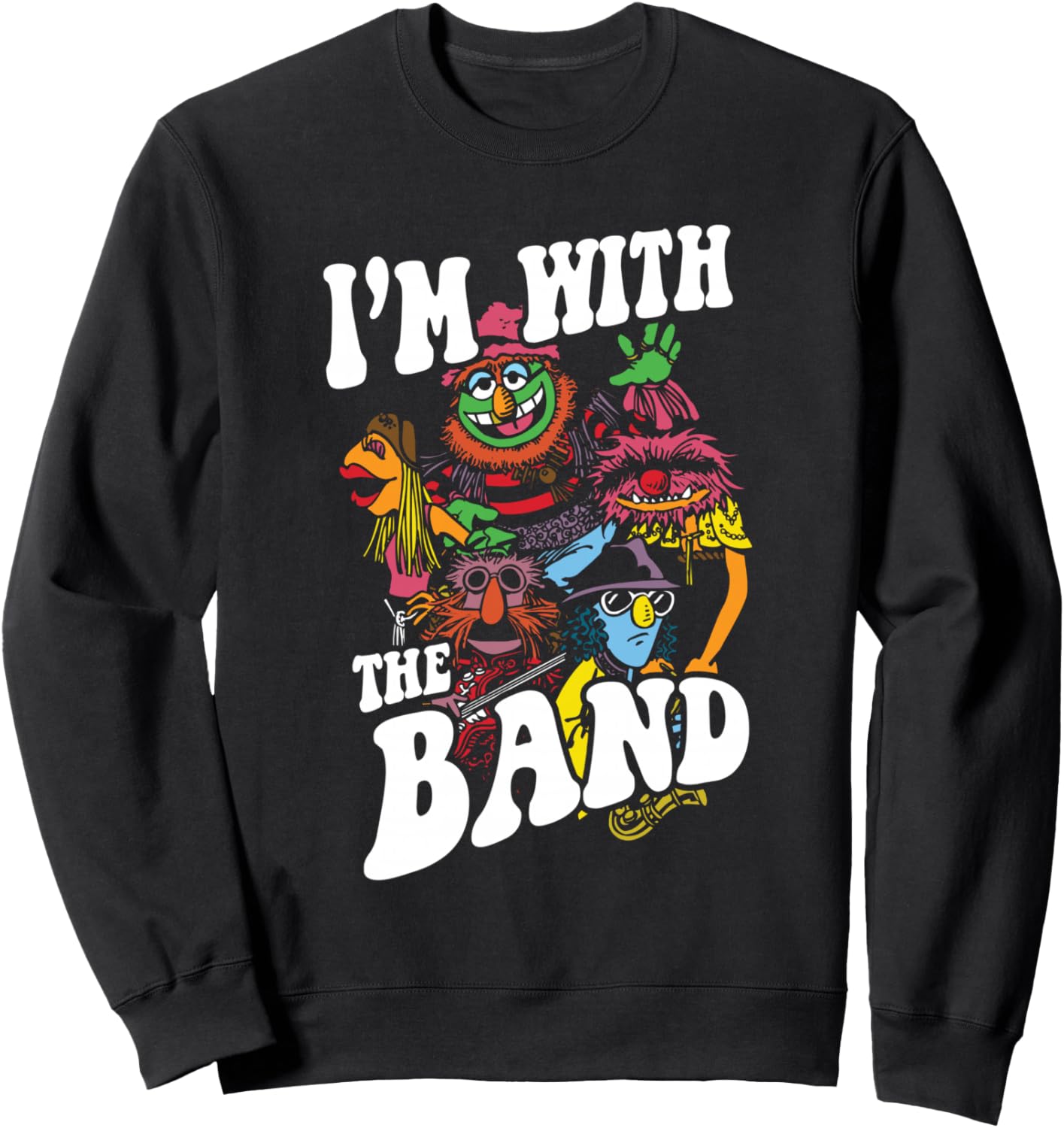 Disney The Muppets I'm With The Band Color Rock Poster Sweatshirt