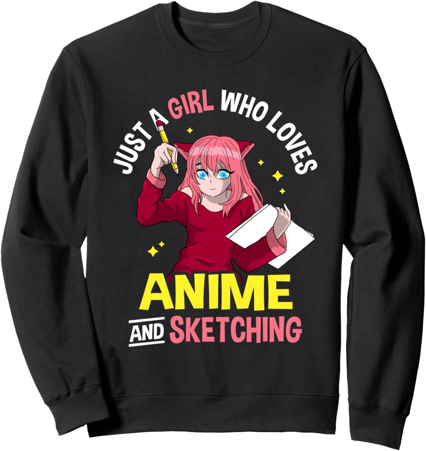 Just A Girl Who Loves Anime and Sketching - Anime Drawing Sweatshirt