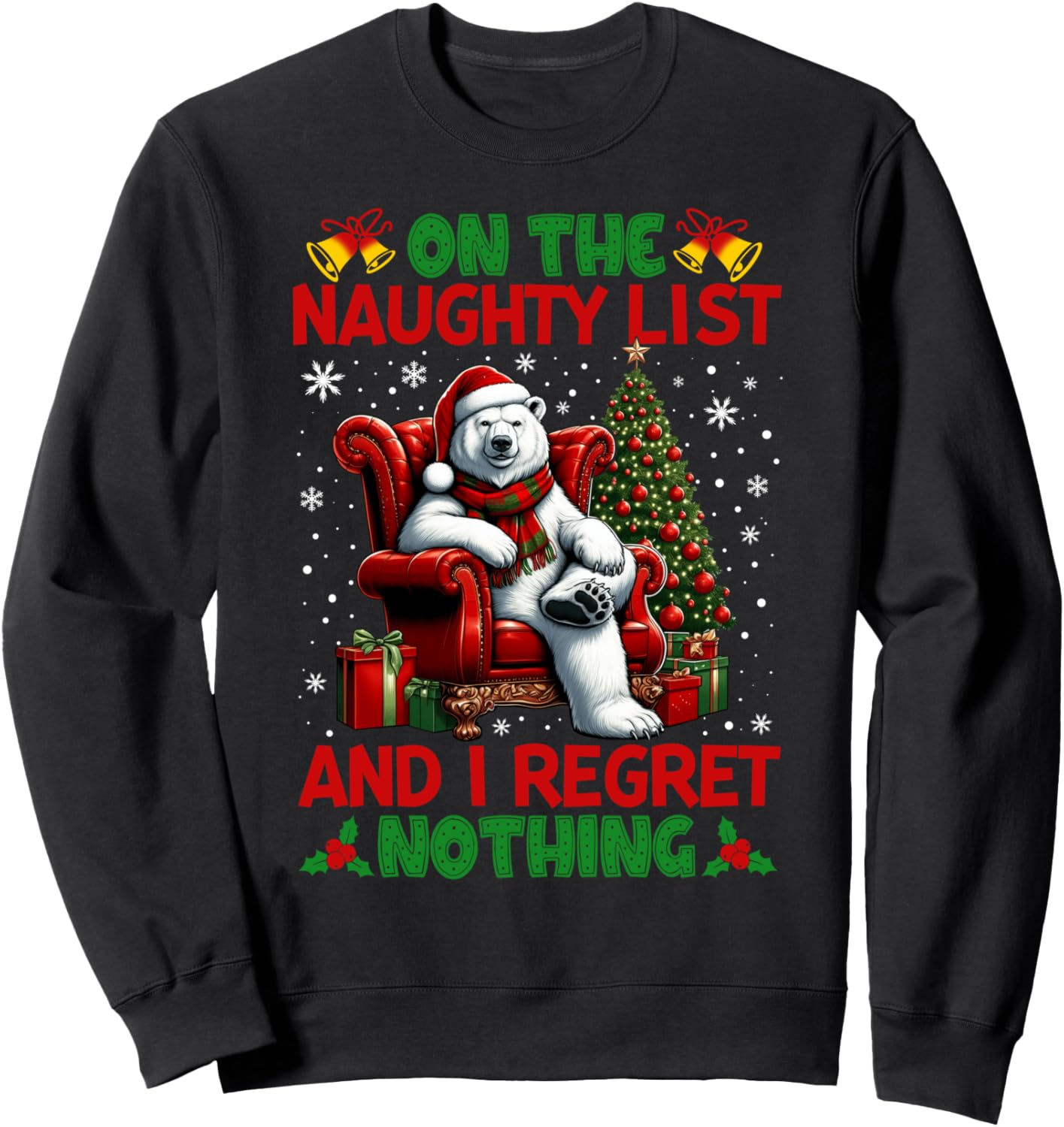On The List Of Naughty And I Regret Nothing Polar Bear Xmas Sweatshirt