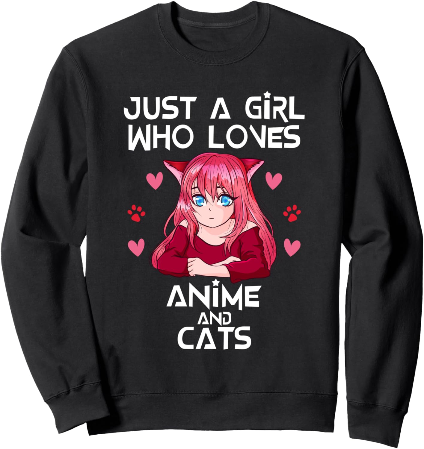 Anime and Cats - Just a Girl Who Loves Anime Sweatshirt