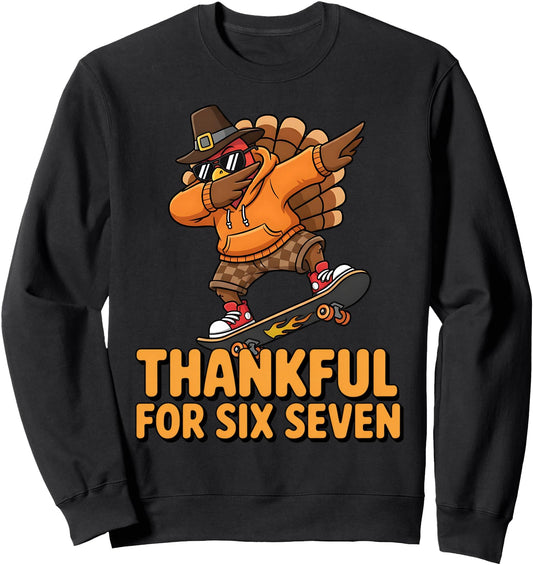 67 Thanksgiving Boys Six Seven Meme Brainrot Thankful For 67 Sweatshirt