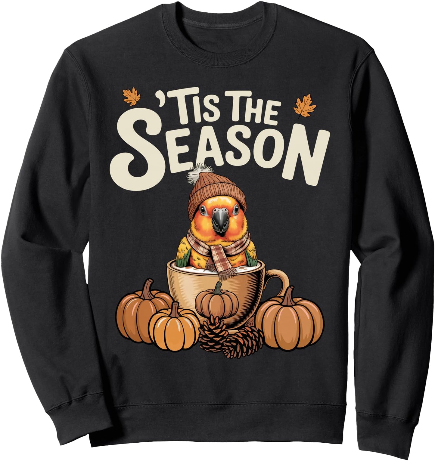 Tis The Season Sun Conure Fall Coffee Autumn Pumpkin Spice Sweatshirt