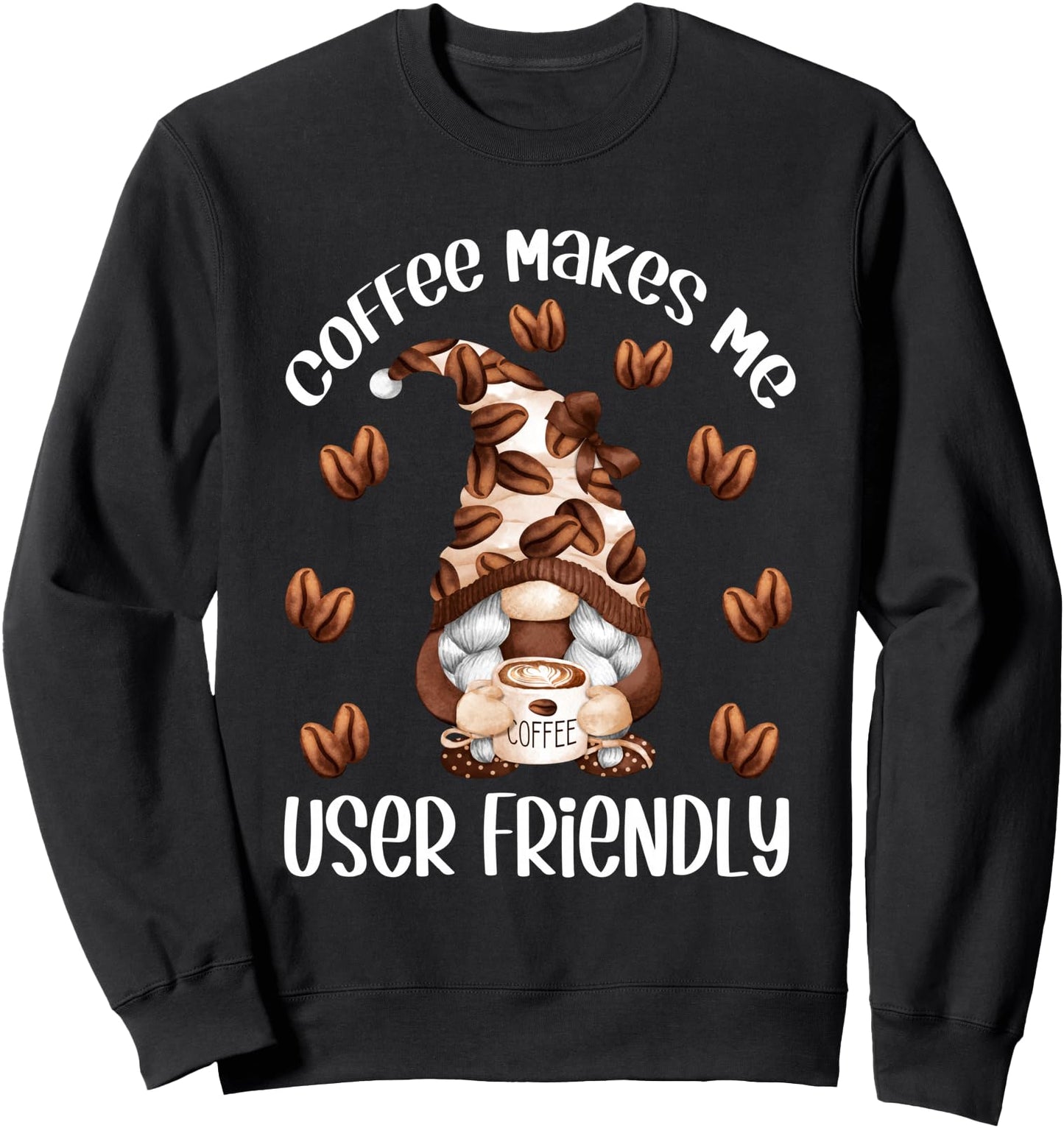 Funny Coffee Lover Quote For Women And Cute Coffee Mom Gnome Sweatshirt
