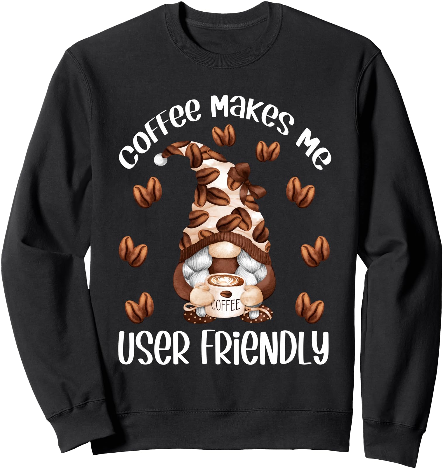 Funny Coffee Lover Quote For Women And Cute Coffee Mom Gnome Sweatshirt