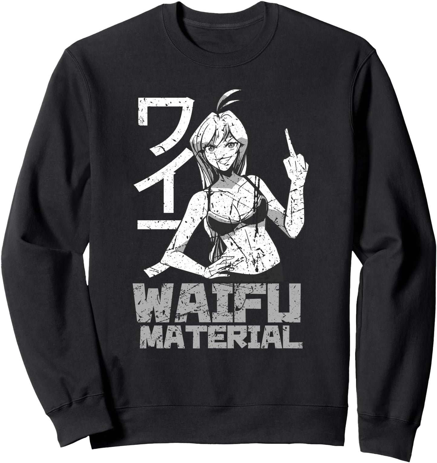 Waifu Material Anime Teen Girl Japanese Funny Middle Finger Sweatshirt