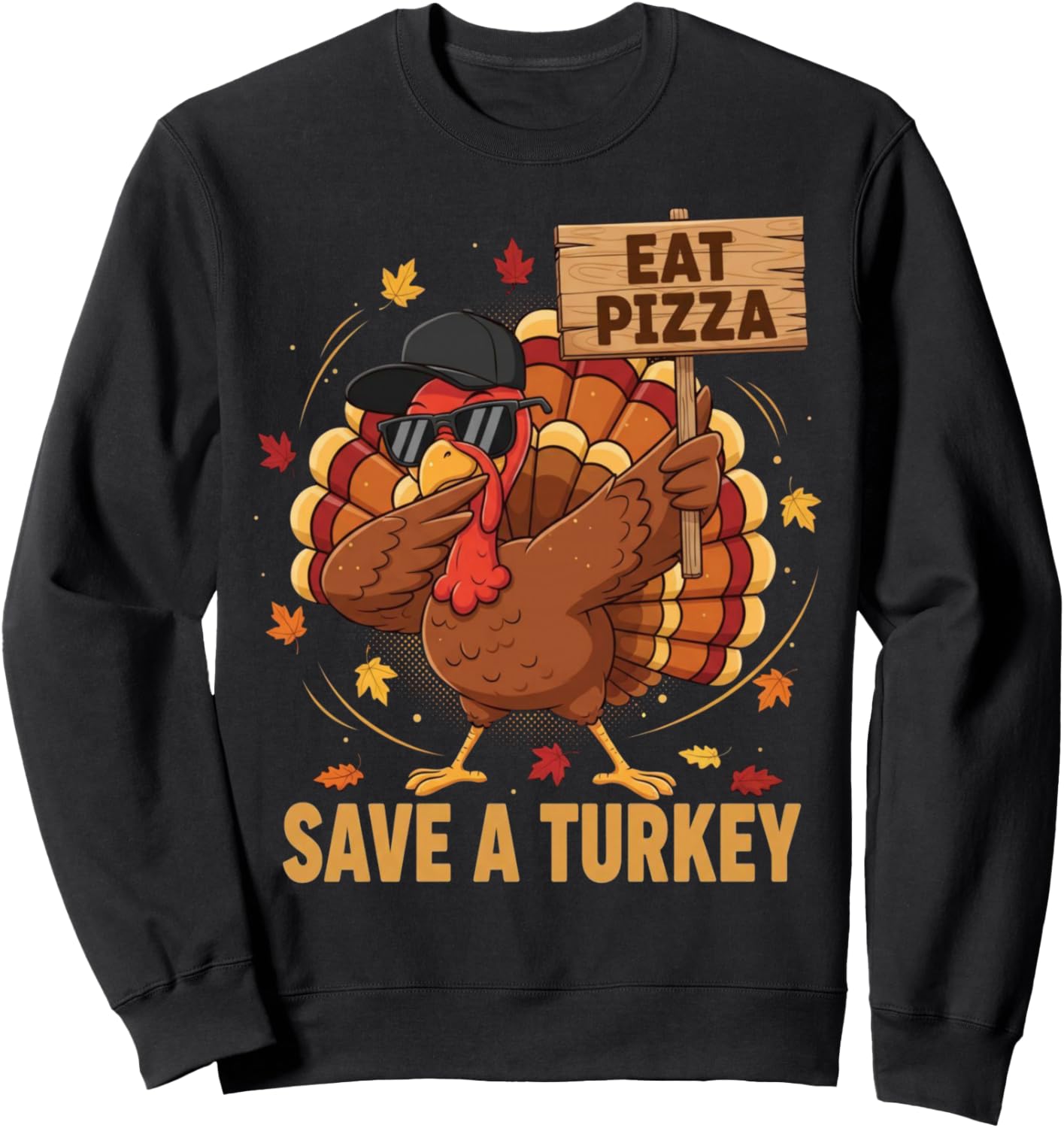 Funny Thanksgiving Shirts for Men Save a Turkey Eat Pizza Sweatshirt