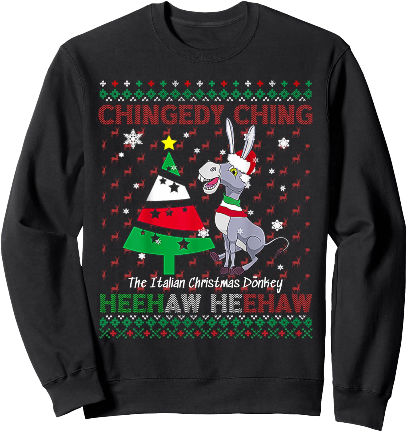 Chingedy Ching Dominick The Italian Christmas Donkey Xmas Sweatshirt