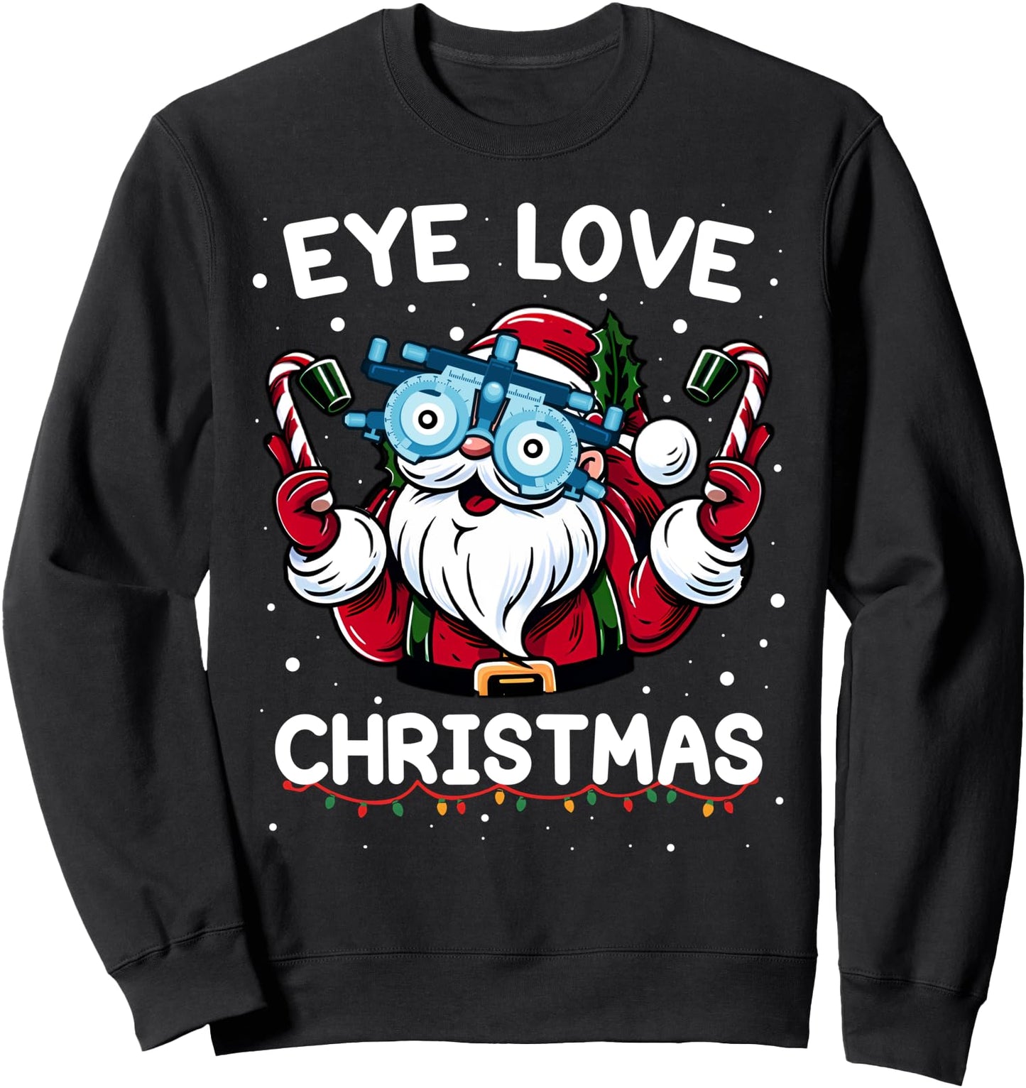 Eye Love Christmas Optometrist Shirt Eye Doctor Christmas Sweatshirt