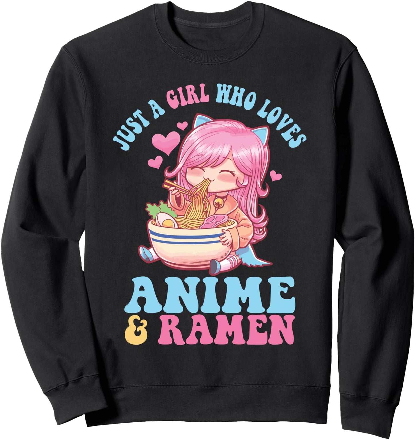 Just A Girl Who Loves Anime and Ramen Bowl Japanese Girl Sweatshirt