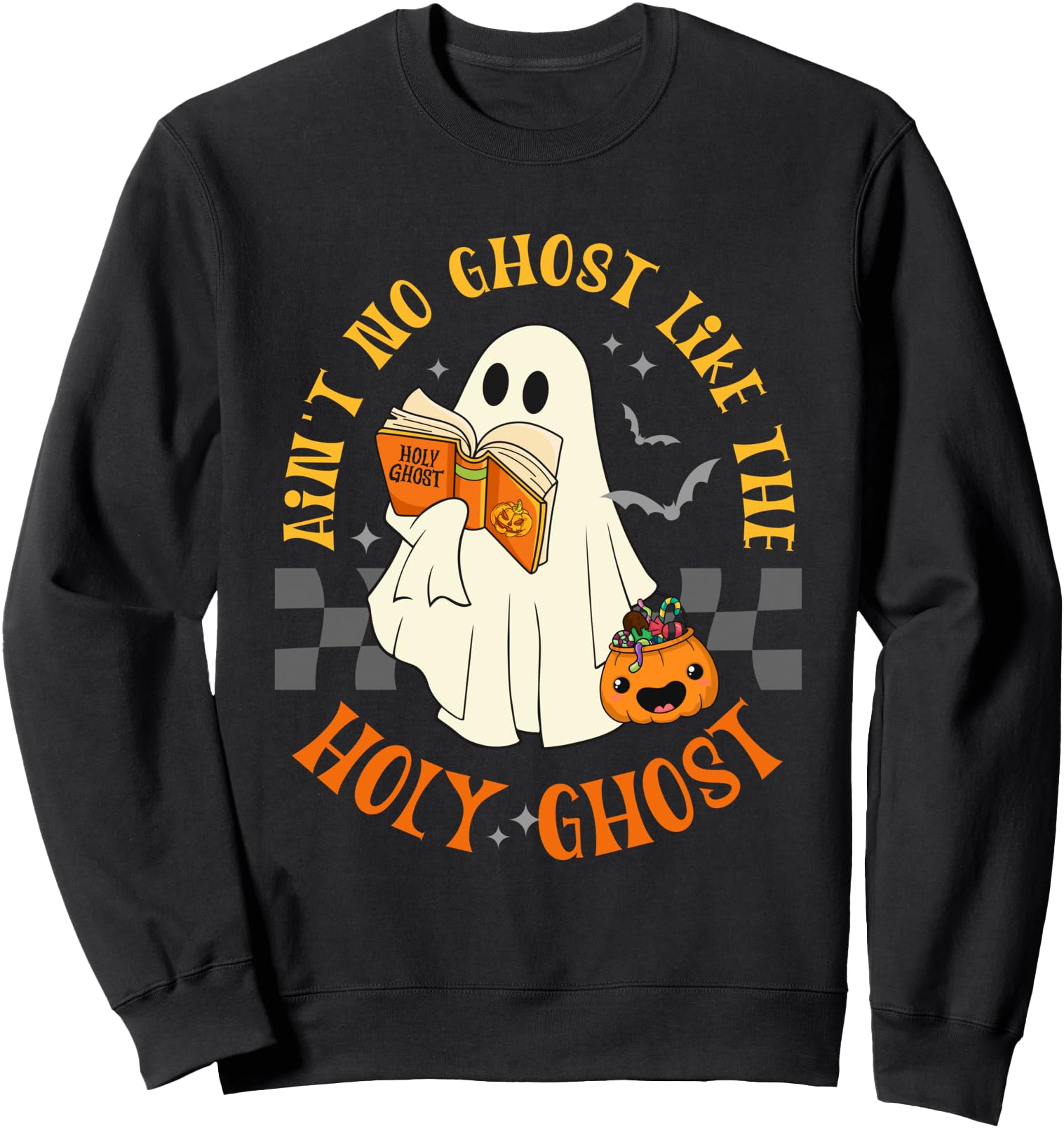 Retro Ain't No Ghost Like The Holy Ghost Halloween Christian Sweatshirt