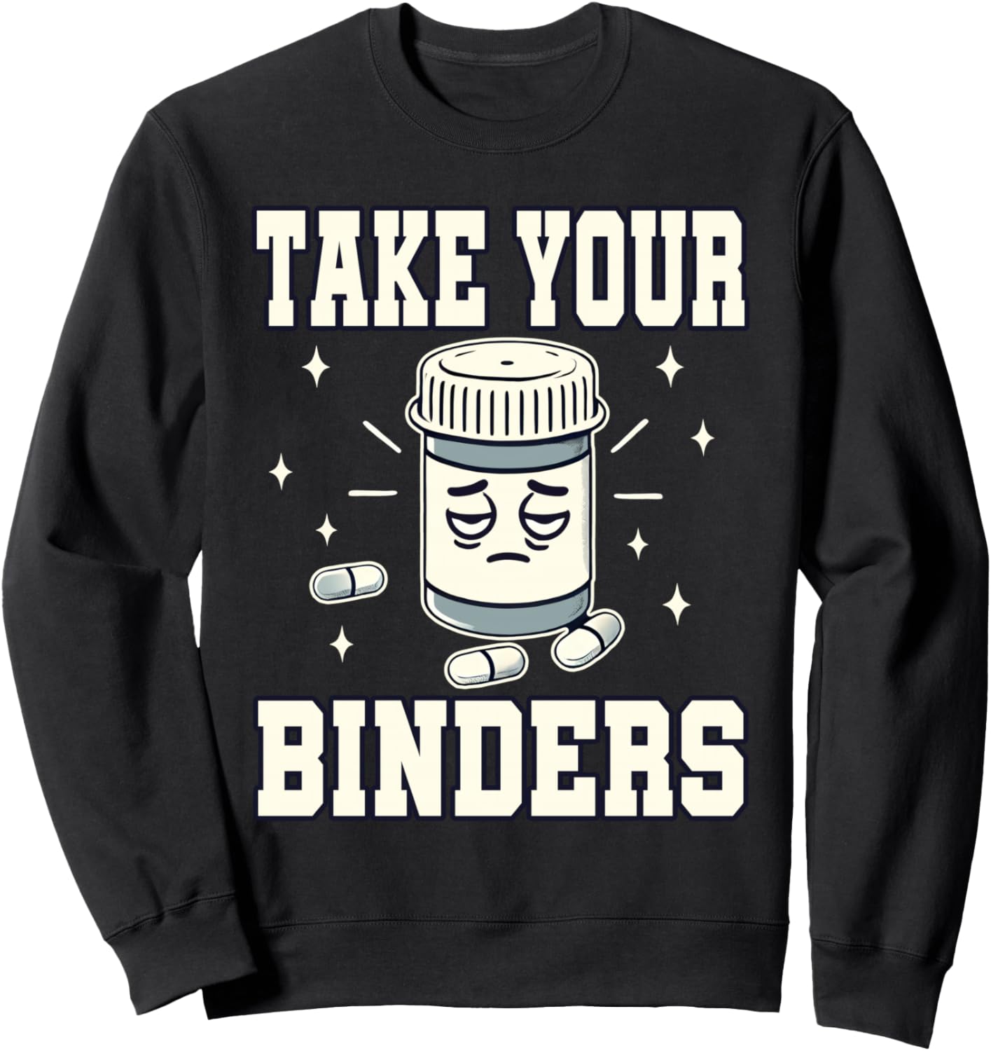 Renal Nurse Registered Dietitian Take Your Binders Dialysis Sweatshirt