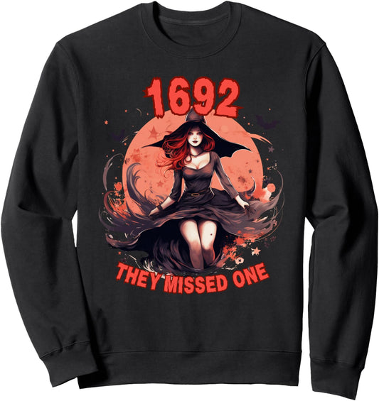 1692 They Missed One Salem Witch Trial Halloween Witchy Gift Sweatshirt