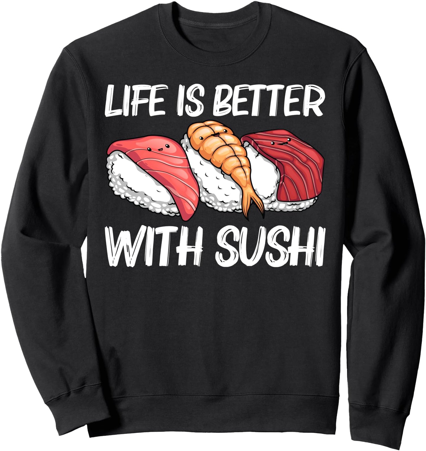 Funny Sushi Design For Men Women Kids Japanese Sushi Lovers Sweatshirt