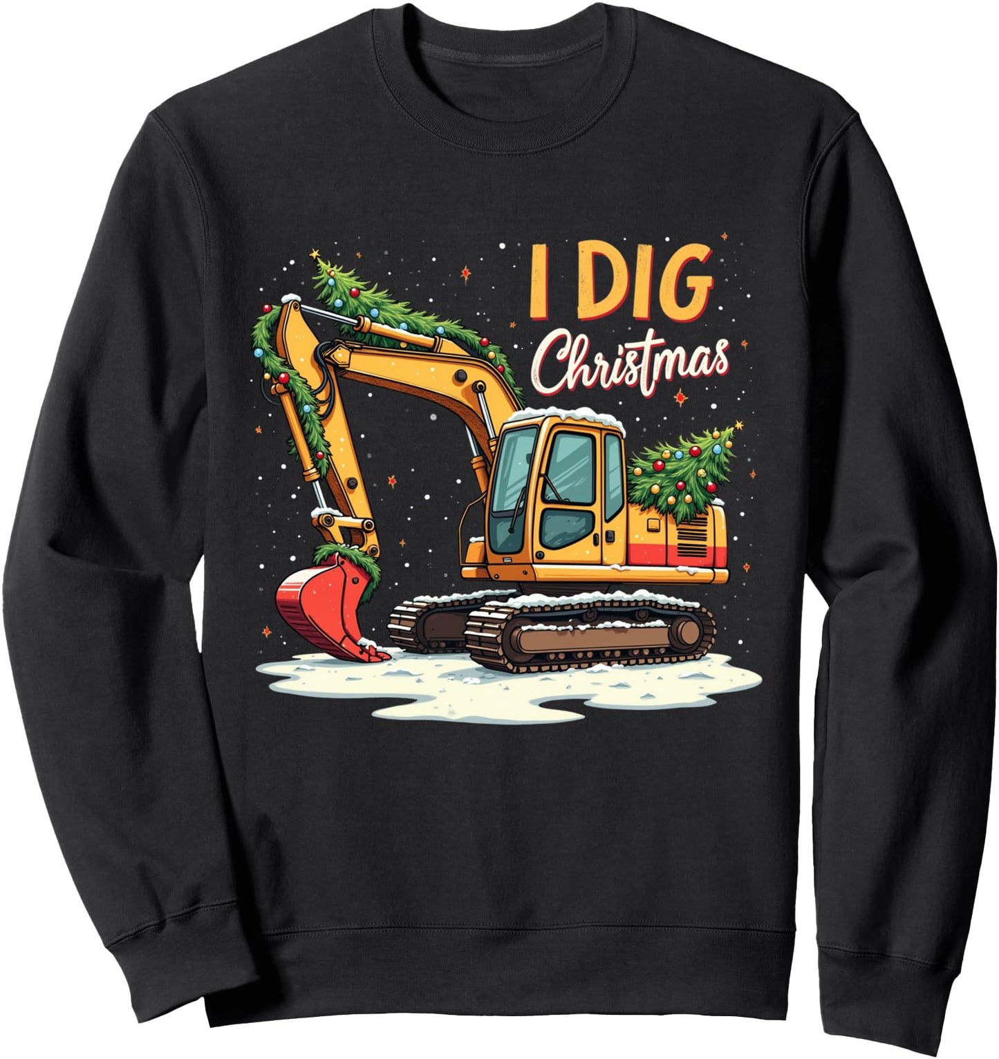 I Dig Christmas Excavator Builders Funny Excavator Christmas Sweatshirt