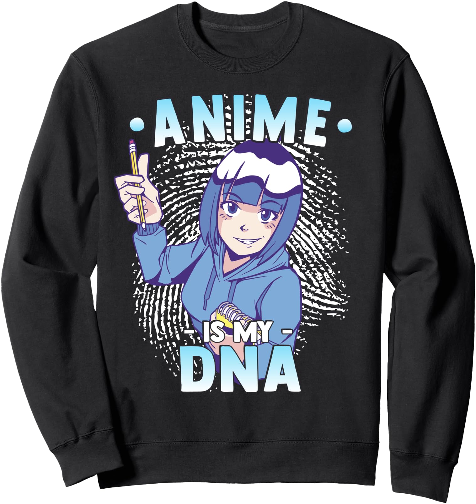 Funny Anime Otaku - Anime Is My DNA Fingerprint Japanese Sweatshirt