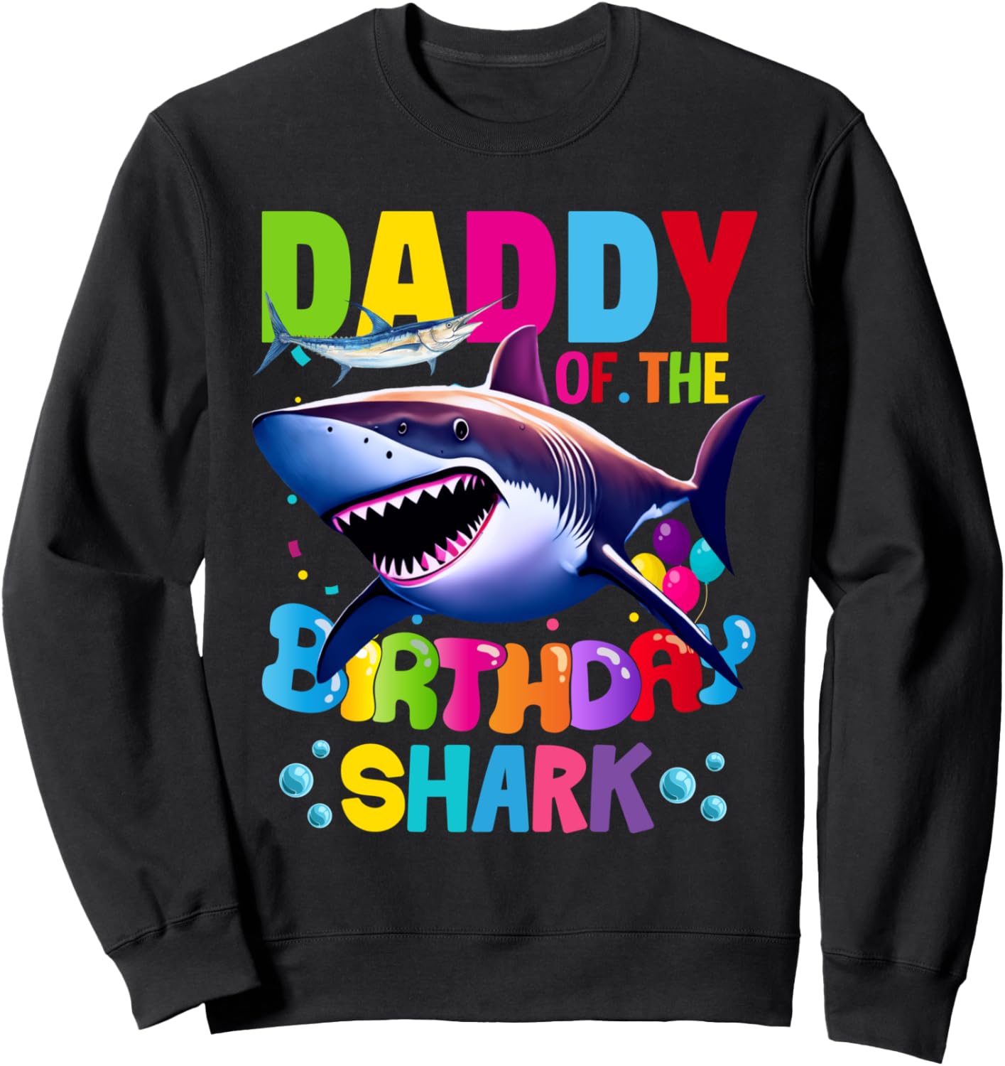 Shark Daddy Of The Birthday Shark Daddy Shark Birthday Sweatshirt