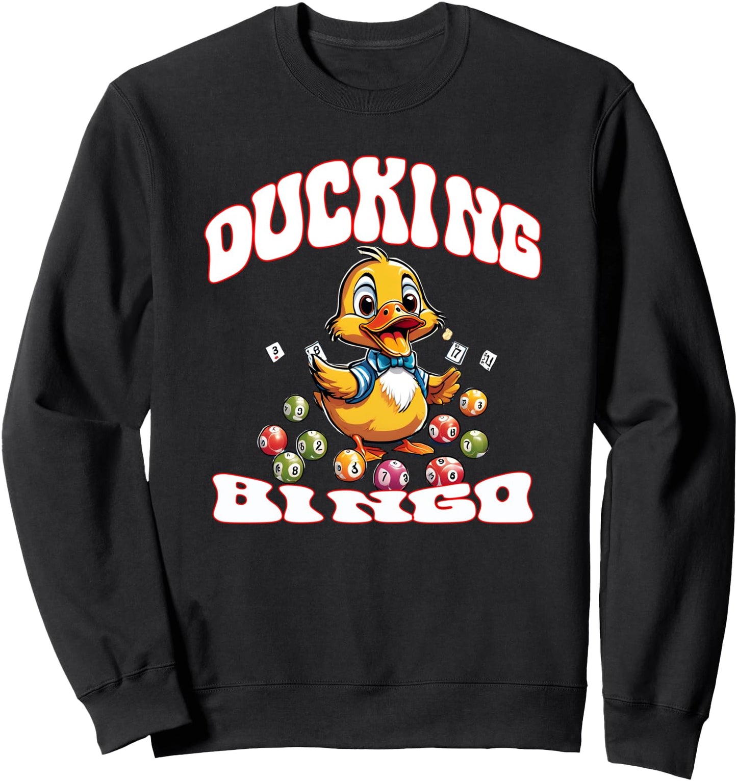 Cruise Ducks Ducking Bingo Gambling Balls Novelty Fun Sweatshirt