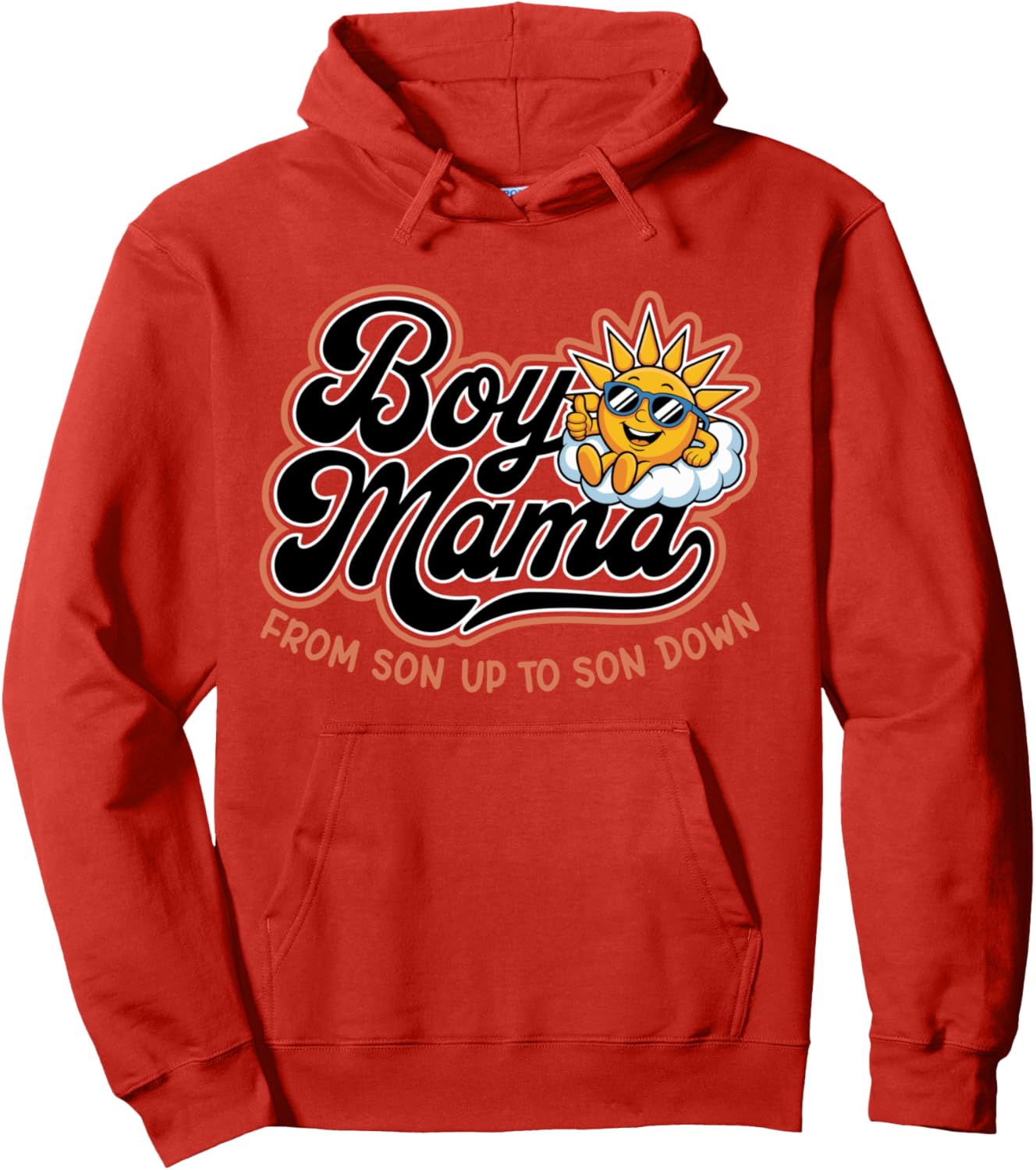 Boy Mama From Son Up To Son Down, Mother's Day, Best Mom Pullover Hoodie
