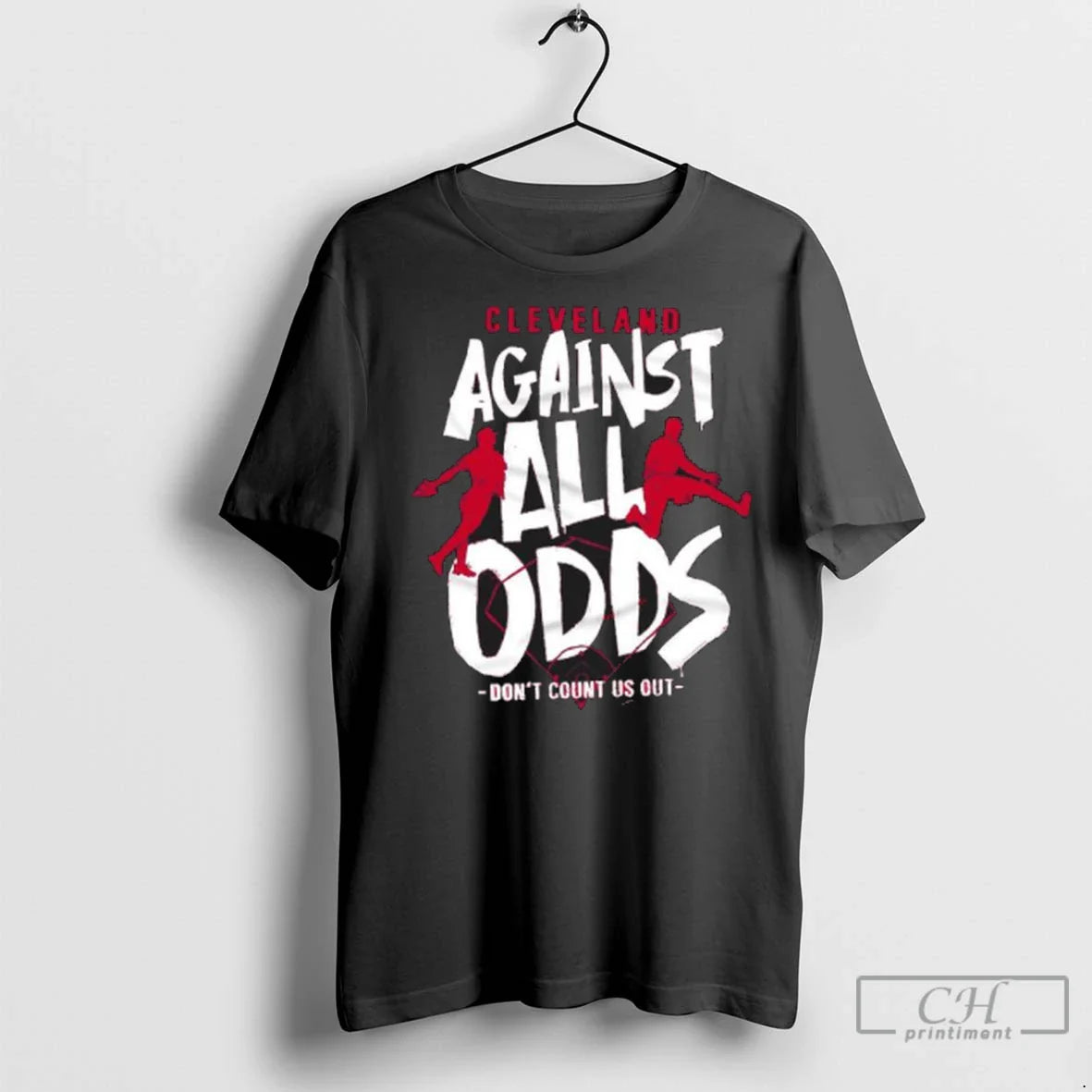 Against All Odds Cleveland Baseball Dont Count Us Out T Shirts Long