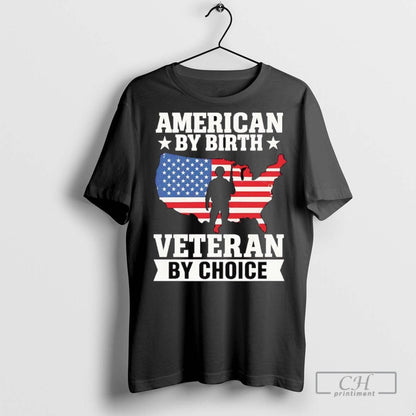 American Birth Veteran Choice T Shirts Tee Unique Merch