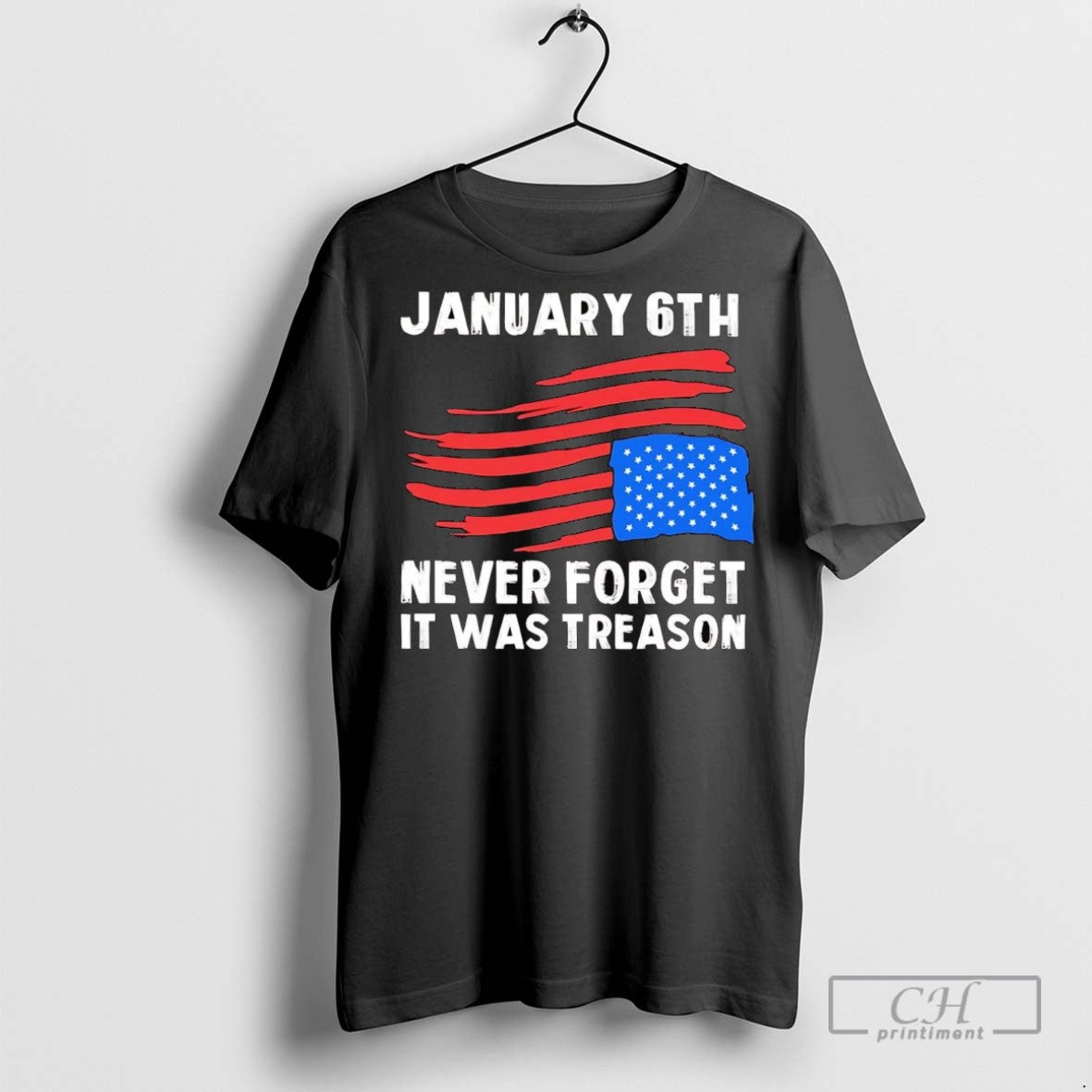 American Flag Upside Down January 6Th Never Forget It Was Treason T