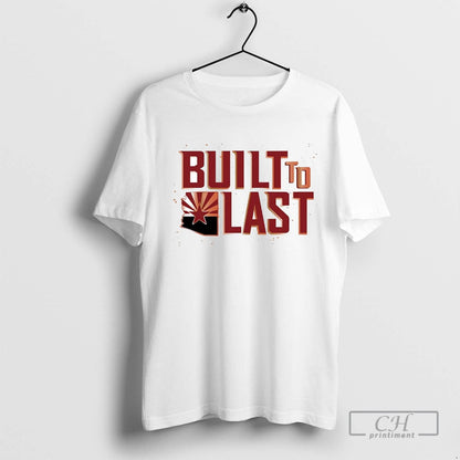 Arizona Football Built To Last TShirt Designer Art
