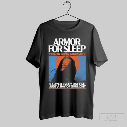 Armor Sleep There Is No Memory I Prayed Every Day Just Ray Hoodie