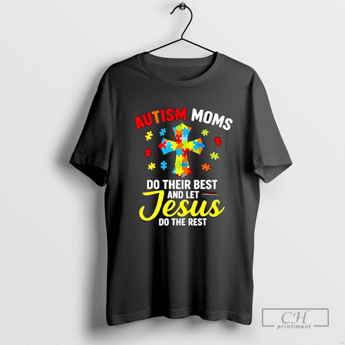 Autism Moms Do Their Best And Let Jesus Do Rest TShirt Authentic Gift