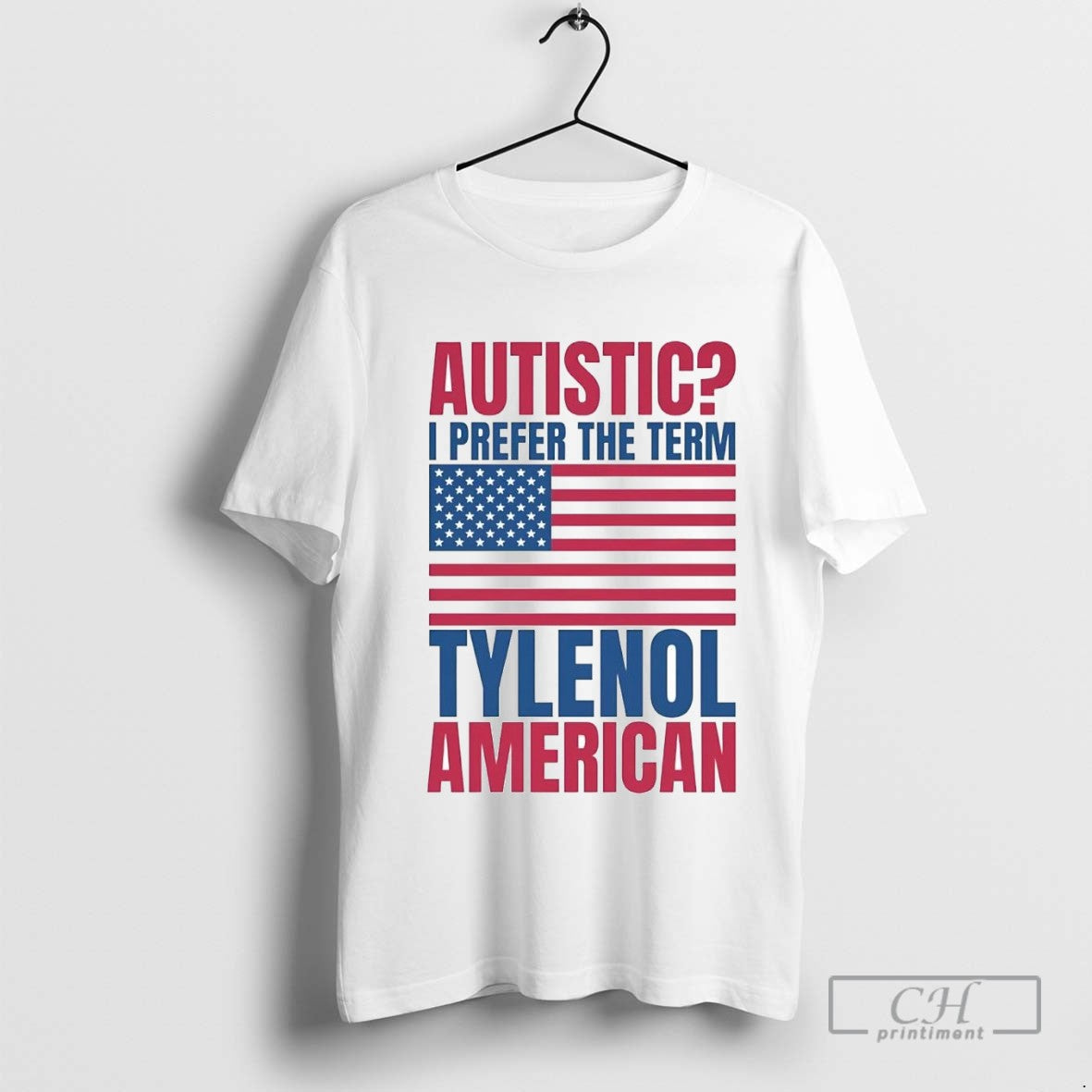 Autistic I Prefer Term Tylenol American Shirt Designer Collection