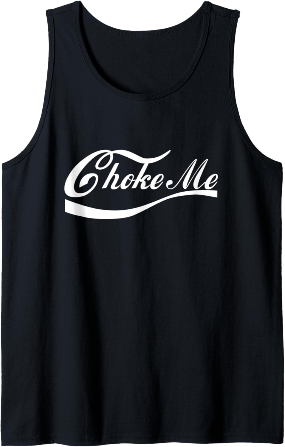 Choke Me Design - Bondage Choker Gift Dominatrix BDSM Tee Tank Top