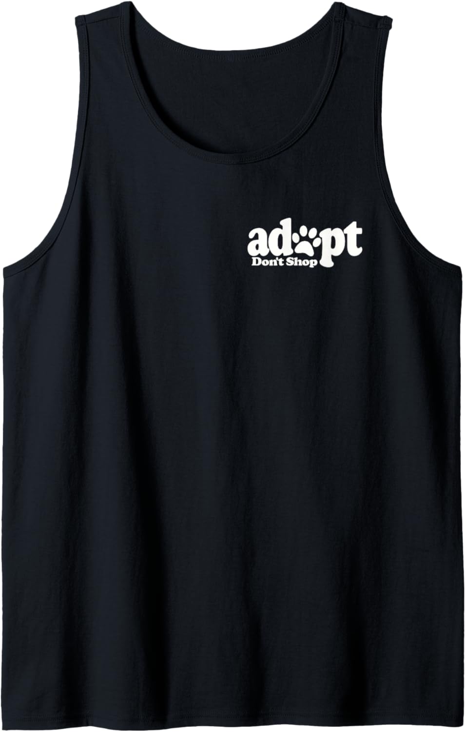 ADOPT DON'T SHOP DOG CAT PET LOVER RESCUE FOSTER SHELTER TEE Tank Top