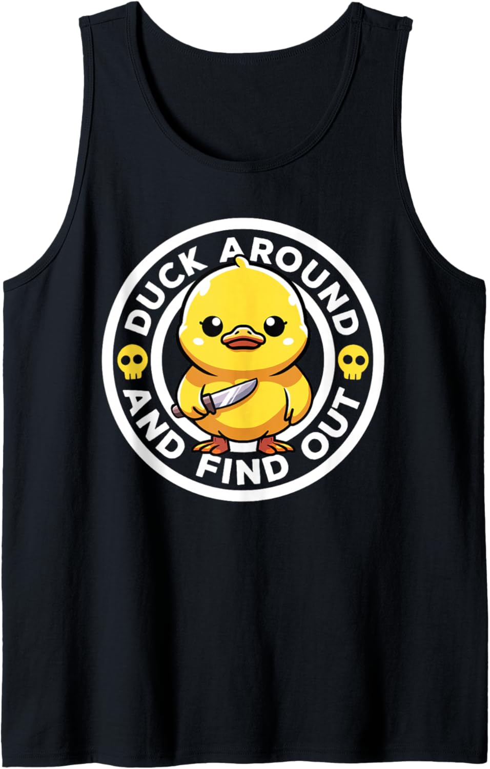 Duck Around And Find Out I Love Duck Lover Funny Rubber Duck Tank Top