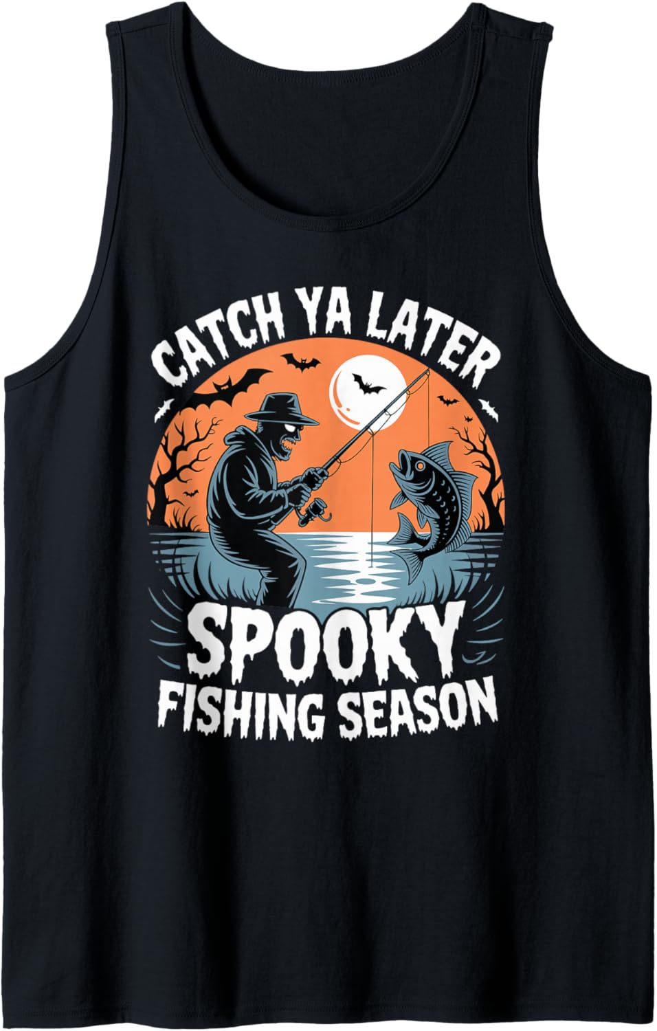 Catch Ya Later Fishing Halloween Spooky Season Tank Top