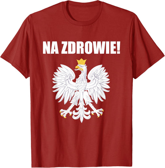 Cheers In Polish Coat Of Arms Souvenir Funny Na Zdrowie T-Shirt