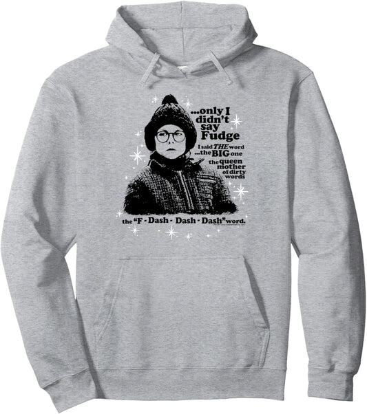 A Christmas Story Only I Didn't Say Fudge Pullover Hoodie